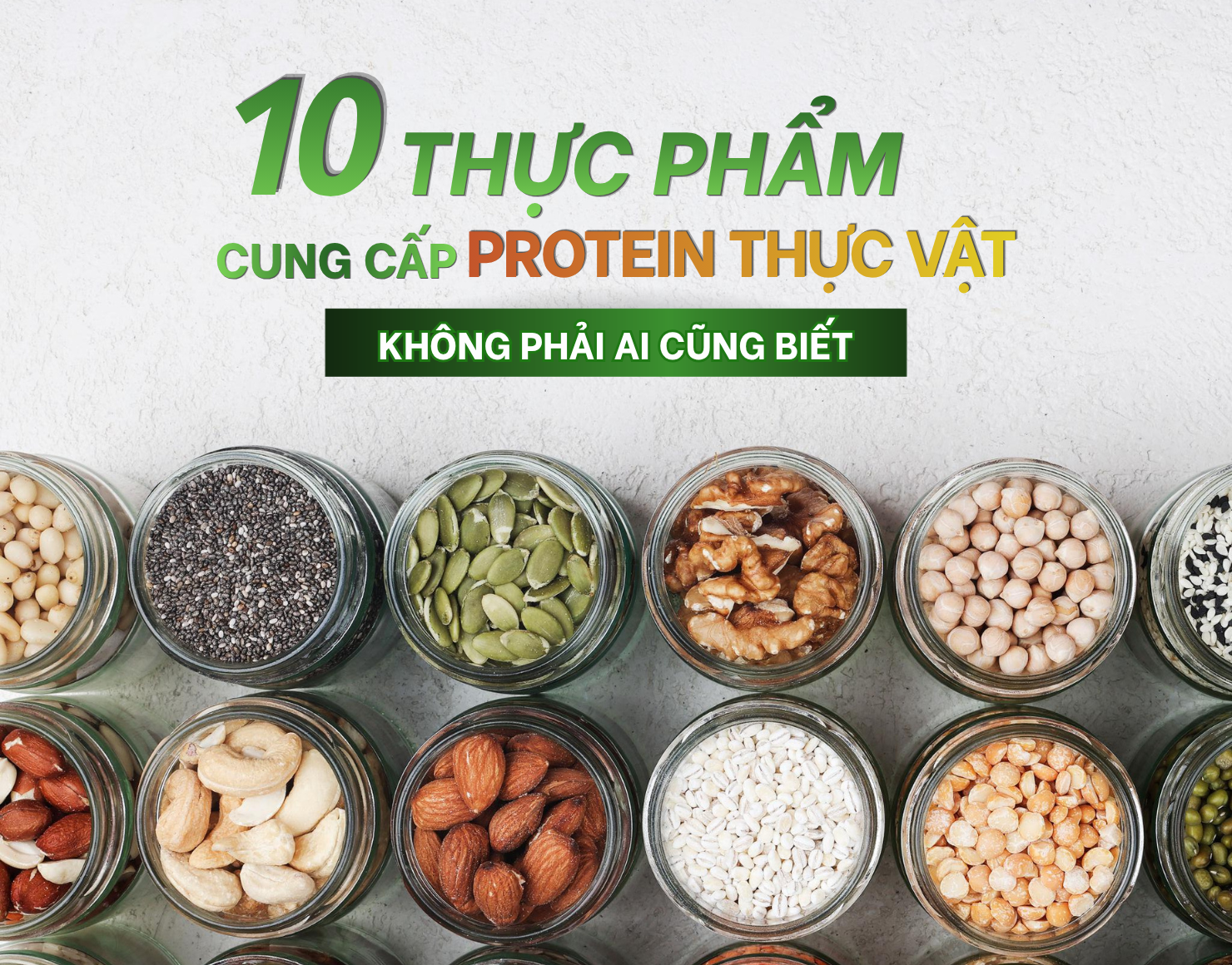 10 thực phẩm cung cấp protein thực vật đáng ngạc nhiên – Không phải ai cũng biết